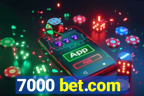 7000 bet.com